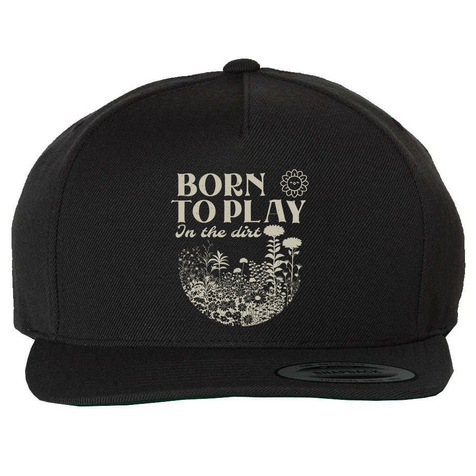Born To Play In The Dirt Wool Snapback Cap