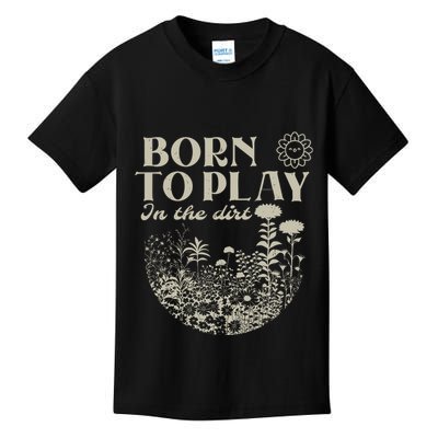 Born To Play In The Dirt Kids T-Shirt