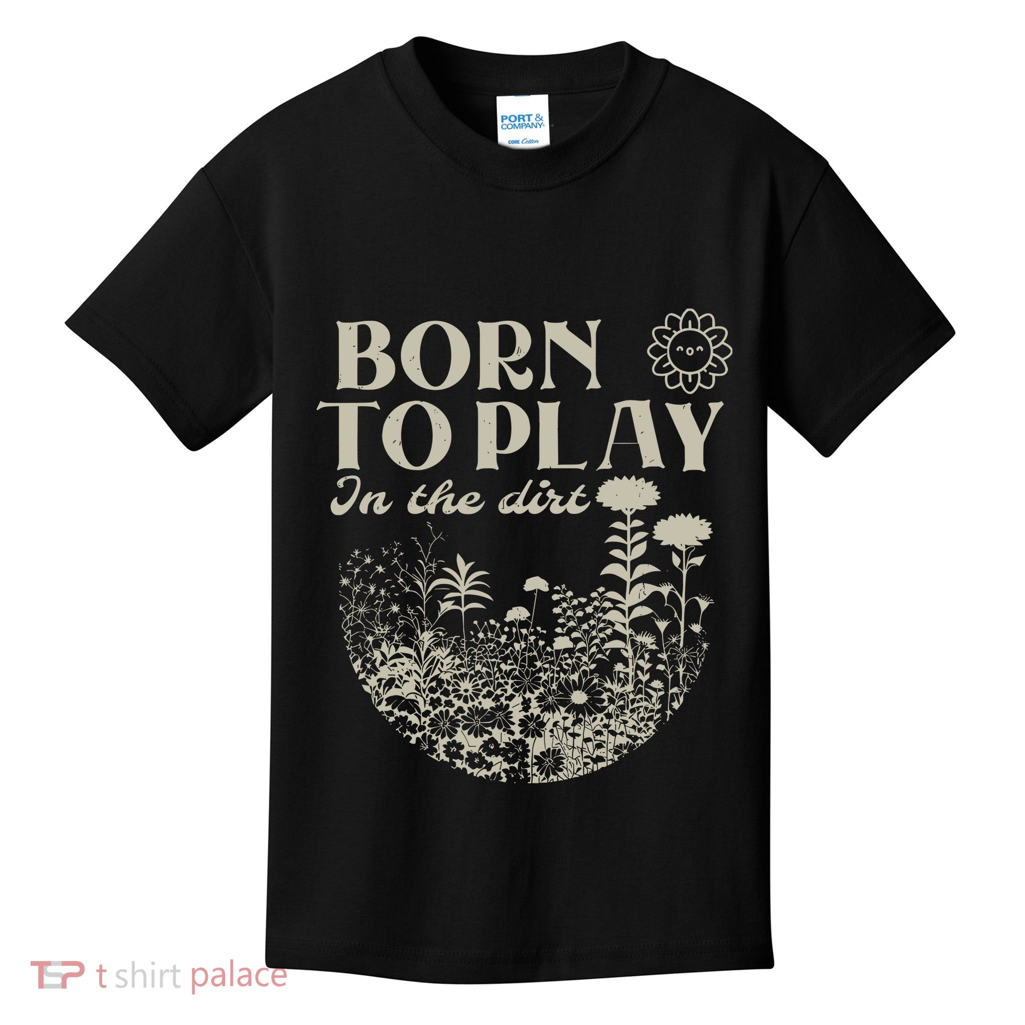 Born To Play In The Dirt Kids T-Shirt