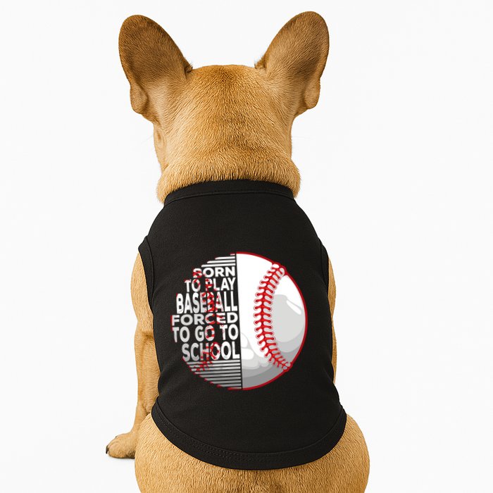Born To Play Baseball Forced To Go To School Doggie Tank