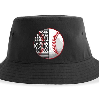 Born To Play Baseball Forced To Go To School Sustainable Bucket Hat