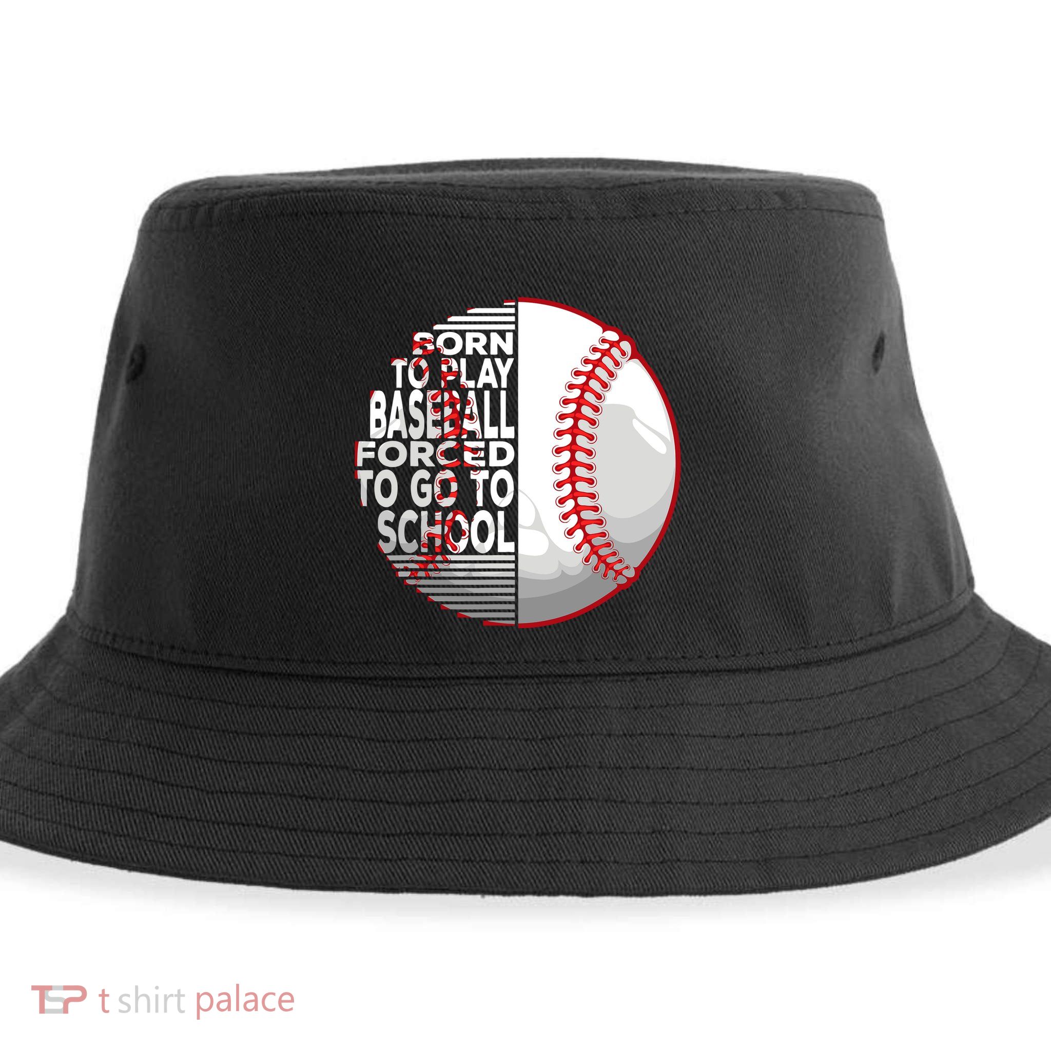 Born To Play Baseball Forced To Go To School Sustainable Bucket Hat