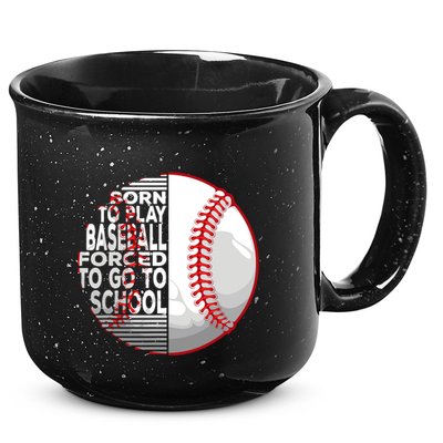 Born To Play Baseball Forced To Go To School 15oz Campfire Ceramic Mug