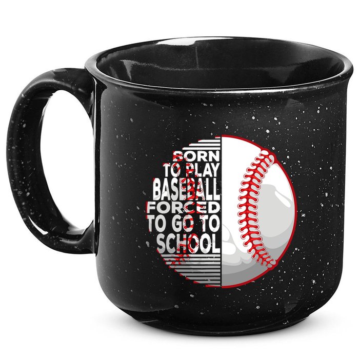 Born To Play Baseball Forced To Go To School 15oz Campfire Ceramic Mug