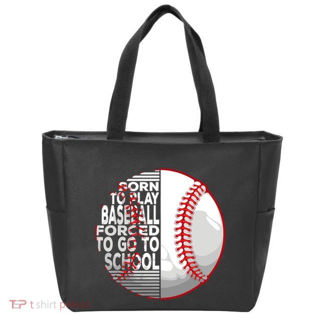 Born To Play Baseball Forced To Go To School Zip Tote Bag