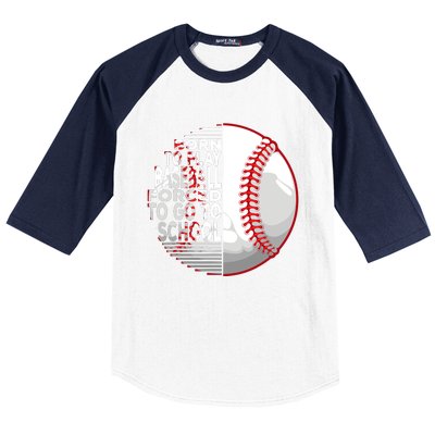 Born To Play Baseball Forced To Go To School Baseball Sleeve Shirt