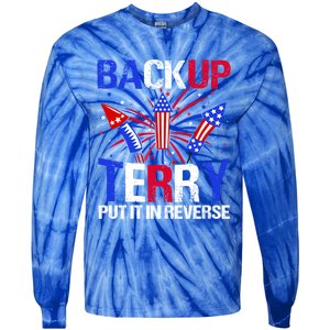 Backup Terry Put It In Reverse Funny 4th Of July Patriotic Meaningful Gift Tie-Dye Long Sleeve Shirt