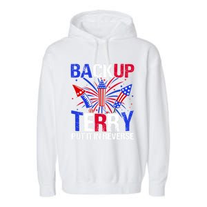 Backup Terry Put It In Reverse Funny 4th Of July Patriotic Meaningful Gift Garment-Dyed Fleece Hoodie