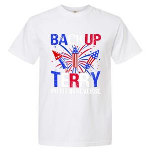 Backup Terry Put It In Reverse Funny 4th Of July Patriotic Meaningful Gift Garment-Dyed Heavyweight T-Shirt