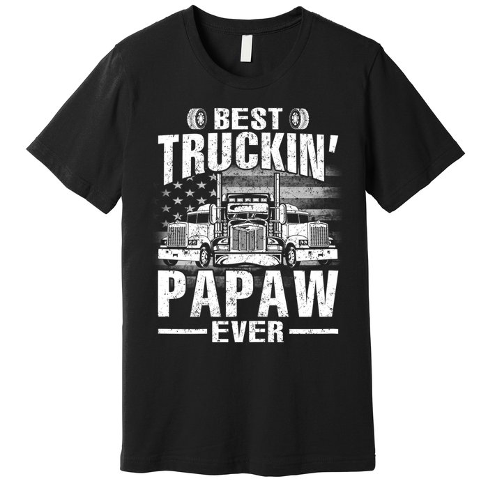 Best Truckin Papaw Ever Usa Flag Premium T-Shirt