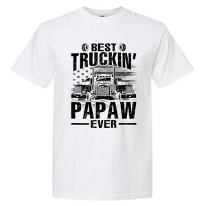 Best Truckin Papaw Ever Usa Flag Garment-Dyed Heavyweight T-Shirt