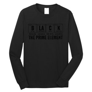 Black the Prime Element Proud Black History Month Melanin Long Sleeve Shirt