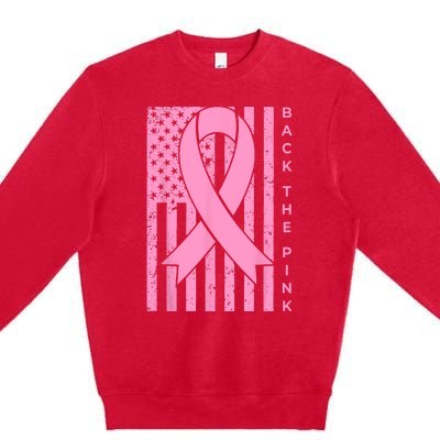 Back The Pink Breast Cancer Awareness Flag Women Men Premium Crewneck Sweatshirt