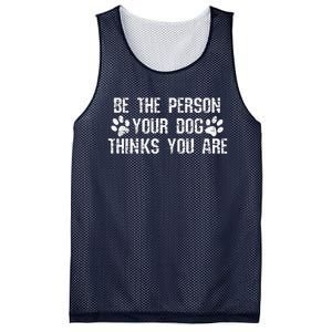 Be The Person Your Dog Thinks You Are Funny Mesh Reversible Basketball Jersey Tank