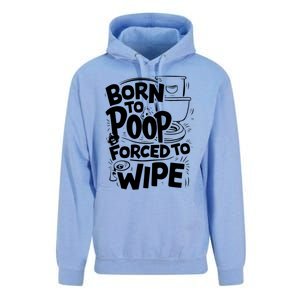 Born To Poop Forced To Wipe Funny Meme Worthy And Gear Gift Unisex Surf Hoodie