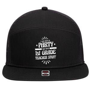 Born To Party First Grade Teacher Stuff 7 Panel Mesh Trucker Snapback Hat