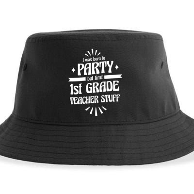 Born To Party First Grade Teacher Stuff Sustainable Bucket Hat