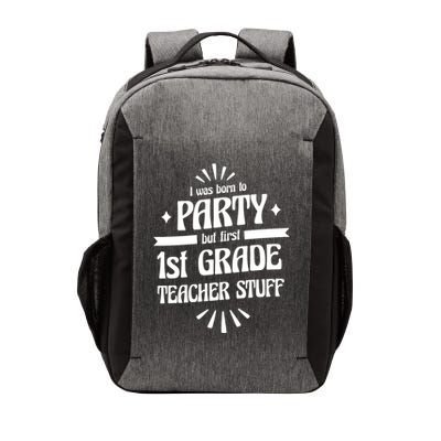 Born To Party First Grade Teacher Stuff Vector Backpack