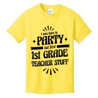 Born To Party First Grade Teacher Stuff Kids T-Shirt