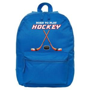 Born To Play Hockey 16 in Basic Backpack