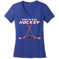 Born To Play Hockey Women's V-Neck T-Shirt