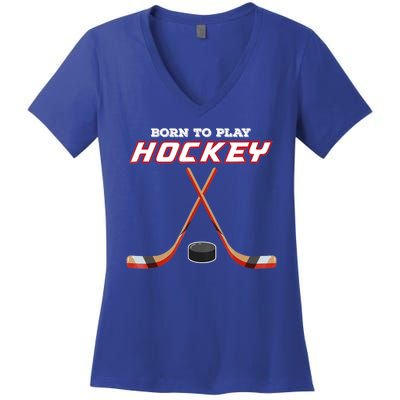 Born To Play Hockey Women's V-Neck T-Shirt