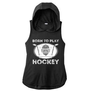 Born To Play Hockey - Funny Ice Hockey Player Gift Ladies PosiCharge Tri-Blend Wicking Draft Hoodie Tank