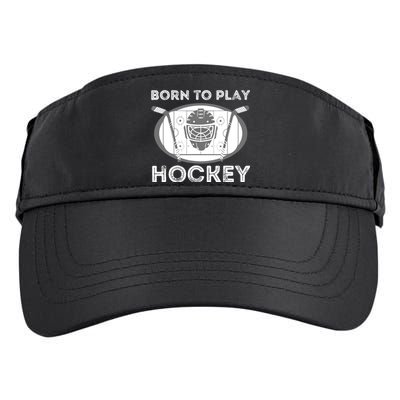 Born To Play Hockey - Funny Ice Hockey Player Gift Adult Drive Performance Visor