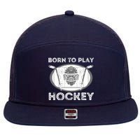 Born To Play Hockey - Funny Ice Hockey Player Gift 7 Panel Mesh Trucker Snapback Hat