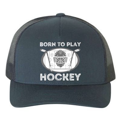 Born To Play Hockey - Funny Ice Hockey Player Gift Yupoong Adult 5-Panel Trucker Hat