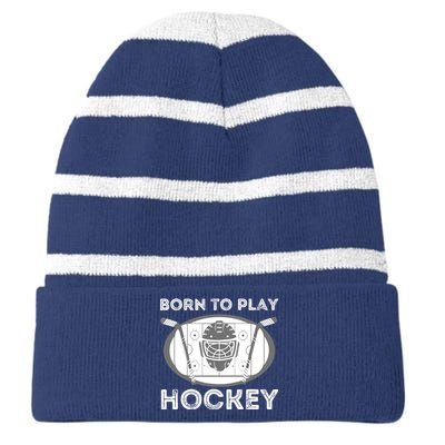 Born To Play Hockey - Funny Ice Hockey Player Gift Striped Beanie with Solid Band