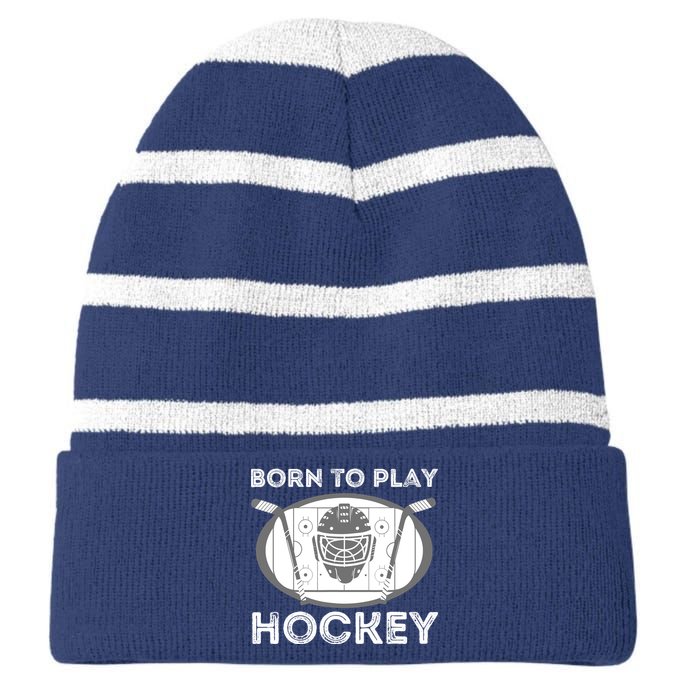 Born To Play Hockey - Funny Ice Hockey Player Gift Striped Beanie with Solid Band