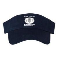 Born To Play Hockey - Funny Ice Hockey Player Gift Valucap Bio-Washed Visor