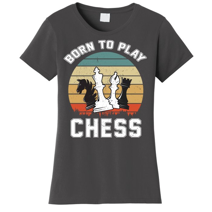 Born To Play Chess Women's T-Shirt