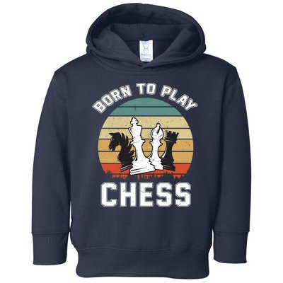 Born To Play Chess Toddler Hoodie