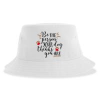 Be The Person Your Dog Thinks You Are Sustainable Bucket Hat