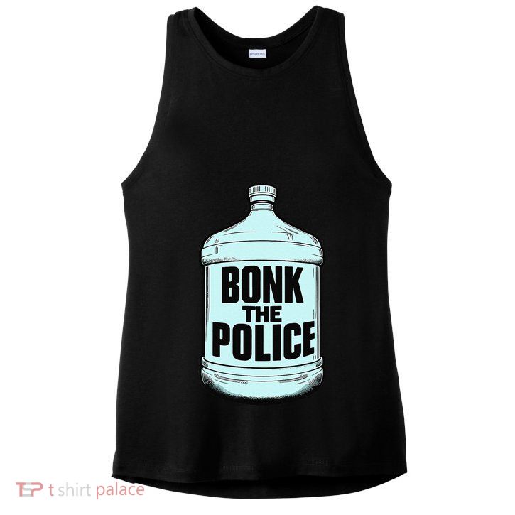 Bonk The Polic.E Funny Bonk Man Bonk The Ladies PosiCharge Tri-Blend Wicking Tank
