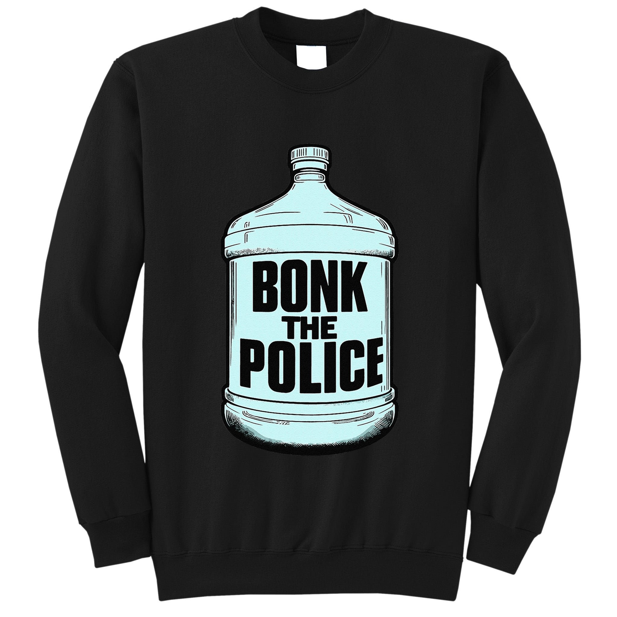 Bonk The Polic.E Funny Bonk Man Bonk The Tall Sweatshirt