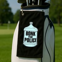 Bonk The Polic.E Funny Bonk Man Bonk The Golf Towel