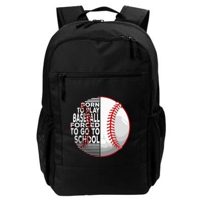 Born To Play Baseball Forced To Go To School Daily Commute Backpack
