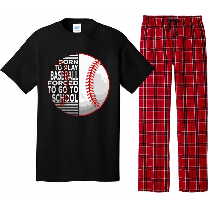 Born To Play Baseball Forced To Go To School Pajama Set