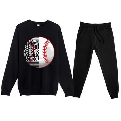 Born To Play Baseball Forced To Go To School Premium Crewneck Sweatsuit Set