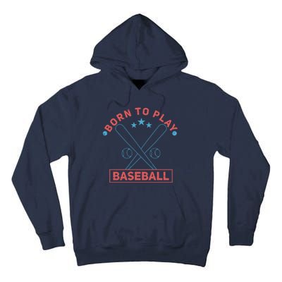 Born To Play Baseball Tall Hoodie