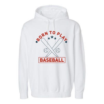 Born To Play Baseball Garment-Dyed Fleece Hoodie