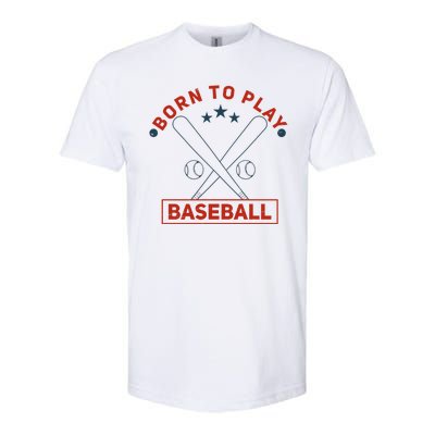 Born To Play Baseball Softstyle® CVC T-Shirt