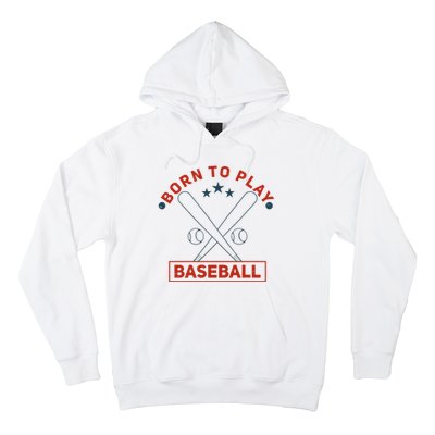 Born To Play Baseball Hoodie