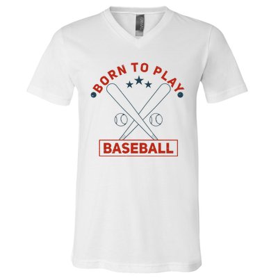 Born To Play Baseball V-Neck T-Shirt