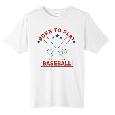 Born To Play Baseball Tall Fusion ChromaSoft Performance T-Shirt