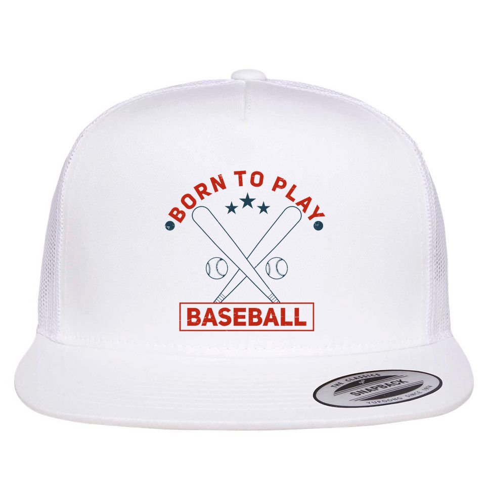 Born To Play Baseball Flat Bill Trucker Hat
