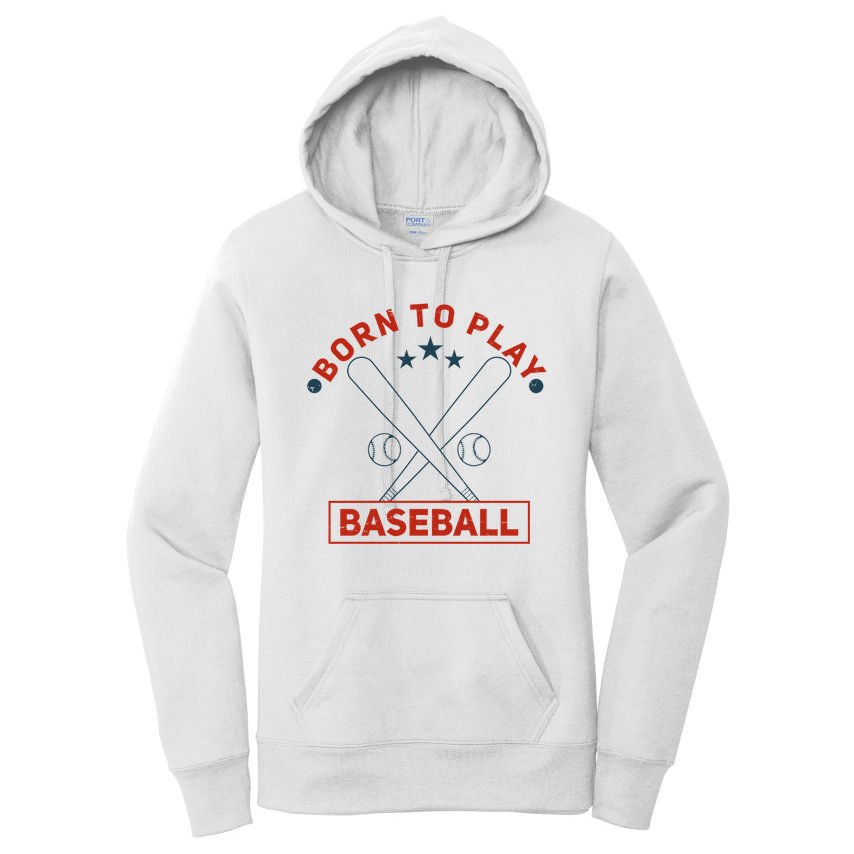 Born To Play Baseball Women's Pullover Hoodie